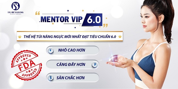 Túi mentor Vip 6.0 thế hệ túi nâng ngực mới nhất